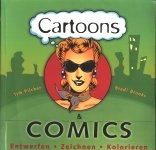 Cartoons und Comics: Entwerfen, zeichnen, kolorieren bei Amazon bestellen.