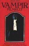 Vampir Filmkult. Internationale Geschichte des Vampirfilms vom Stummfilm bis zum modernen Sex-Vampir bei Amazon bestellen.